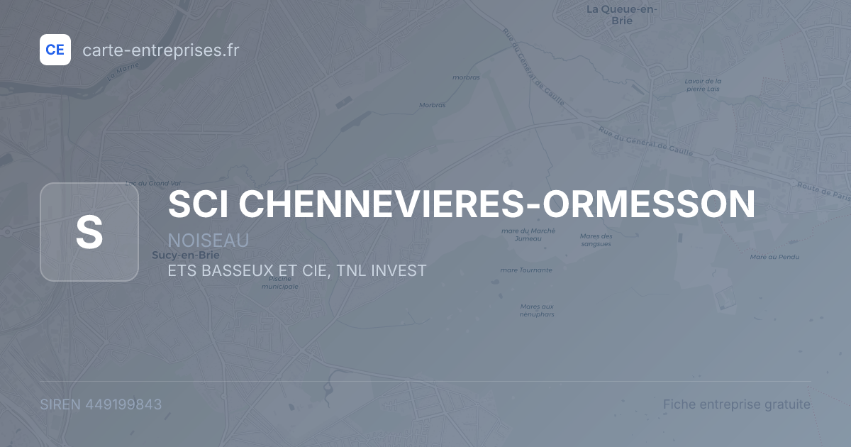 SCI CHENNEVIERES-ORMESSON — 449199843 — fiche entreprise