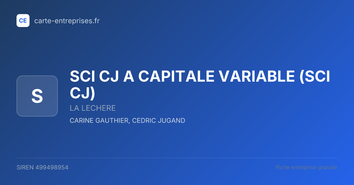 SCI CJ A CAPITALE VARIABLE (SCI CJ) — 499498954 — fiche entreprise