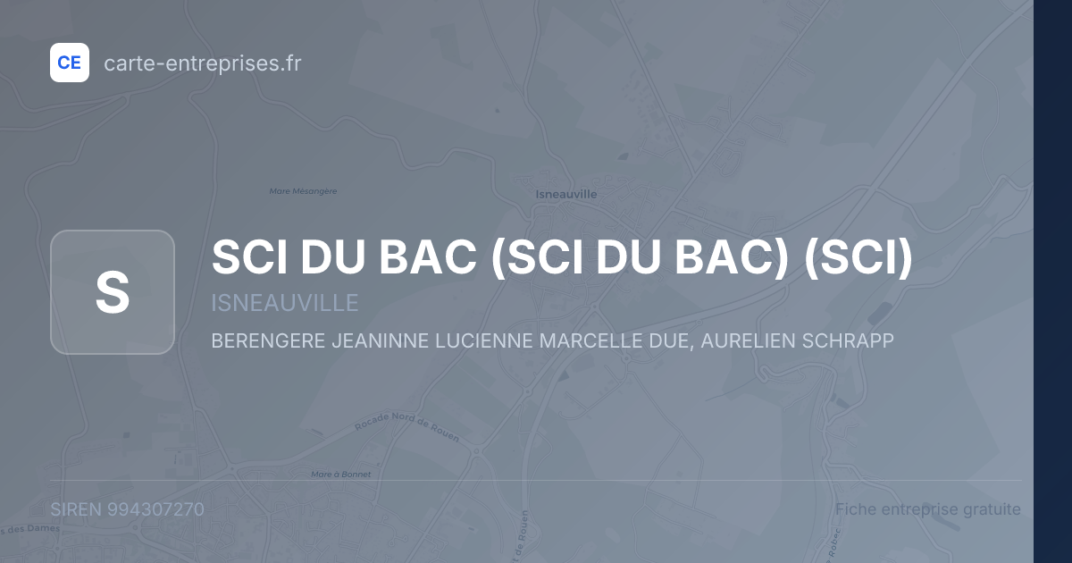 SCI DU BAC (SCI DU BAC) (SCI) — 994307270 — fiche entreprise