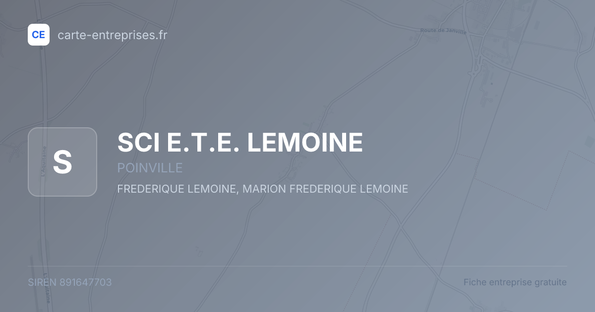 SCI E.T.E. LEMOINE — 891647703 — fiche entreprise