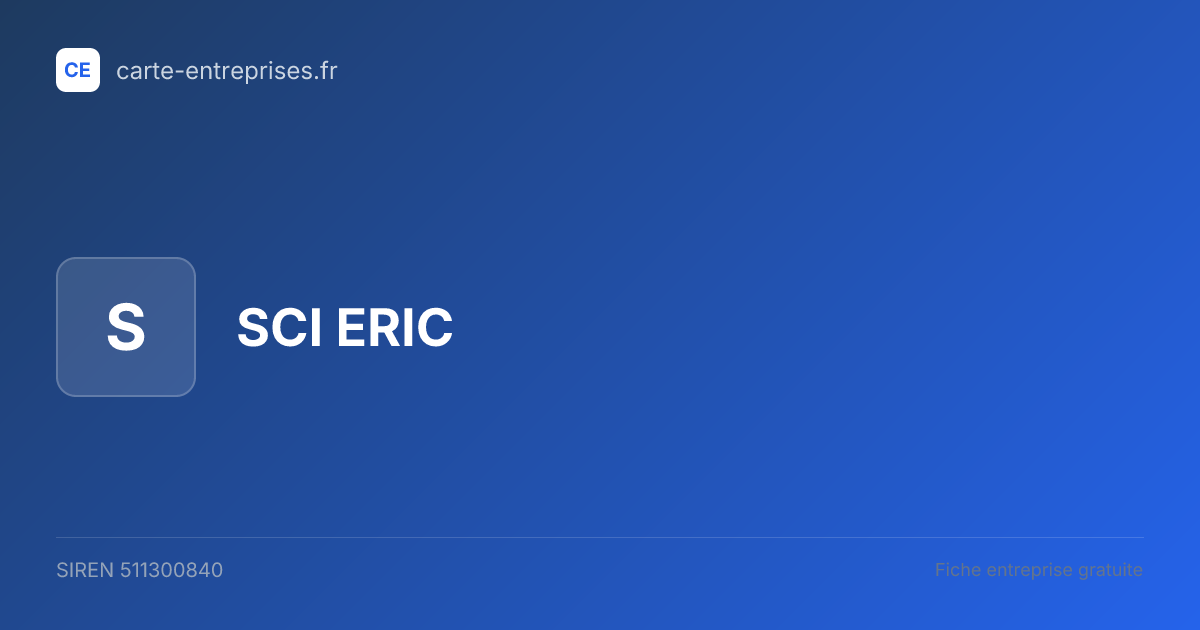 SCI ERIC — 511300840 — fiche entreprise