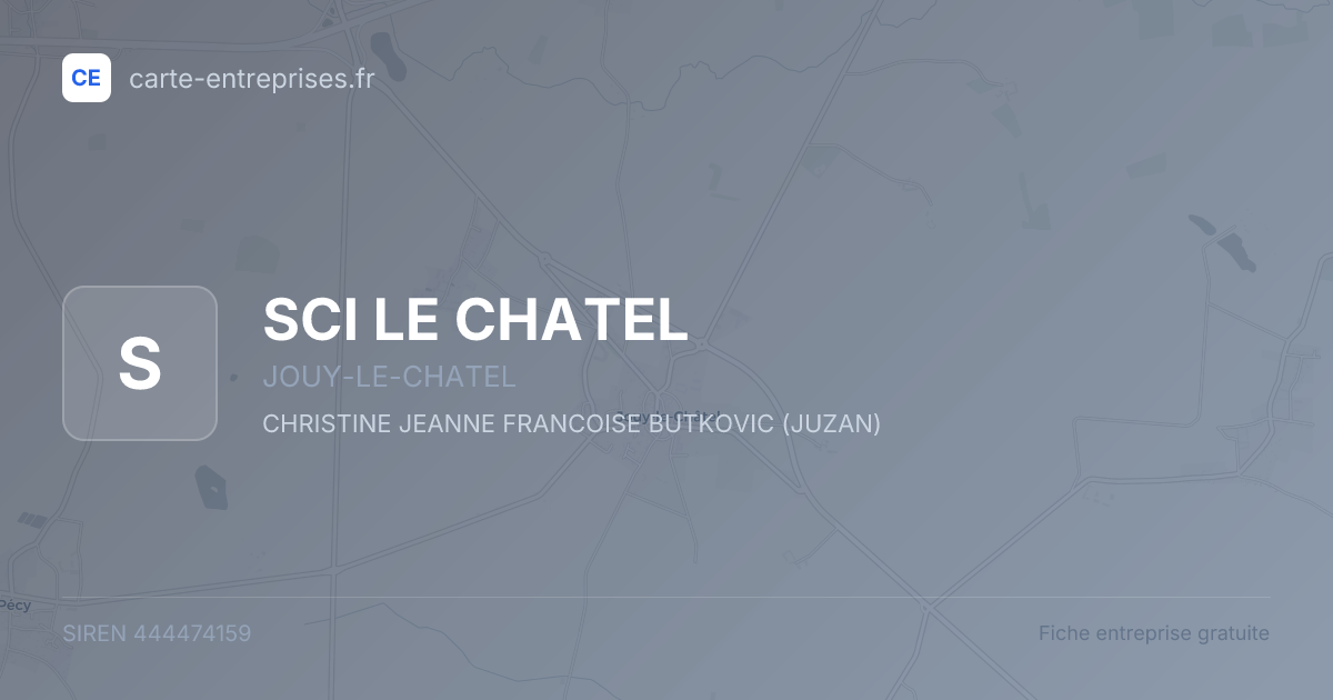SCI LE CHATEL — 444474159 — fiche entreprise