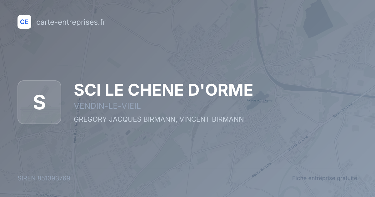SCI LE CHENE D'ORME — 851393769 — fiche entreprise