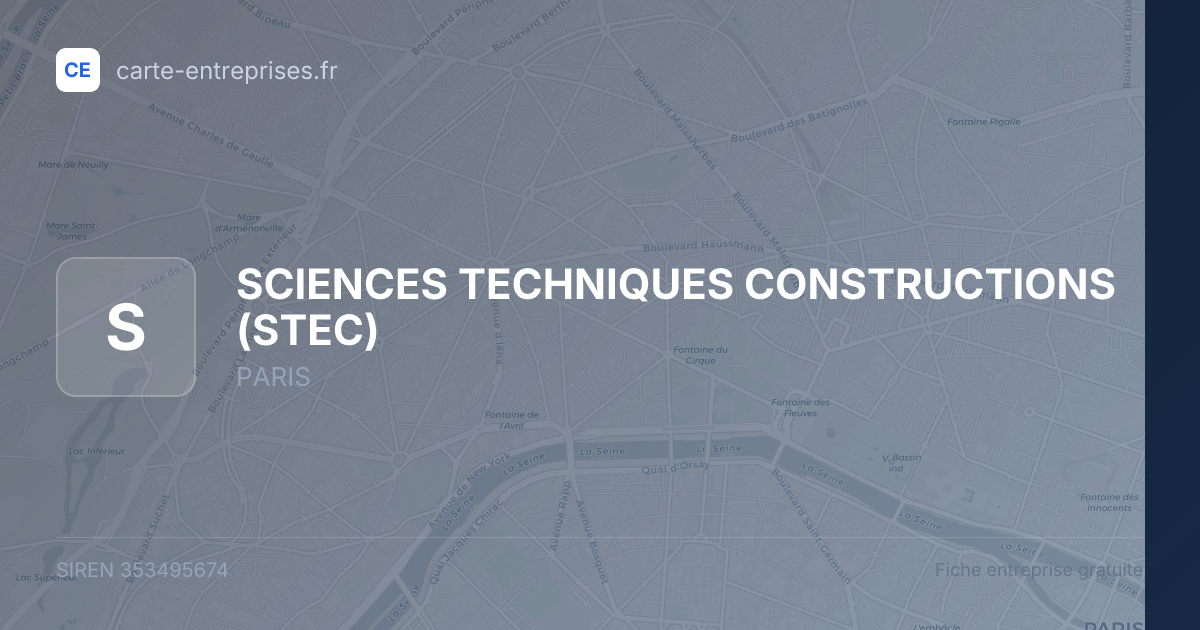 SCIENCES TECHNIQUES CONSTRUCTIONS (STEC) — 353495674 — fiche entreprise