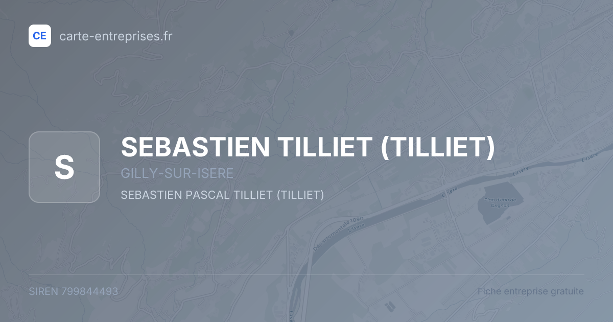 SEBASTIEN TILLIET (TILLIET) — 799844493 — fiche entreprise