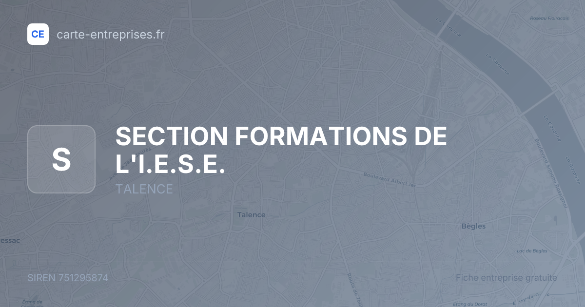 SECTION FORMATIONS DE L'I.E.S.E. — 751295874 — fiche entreprise
