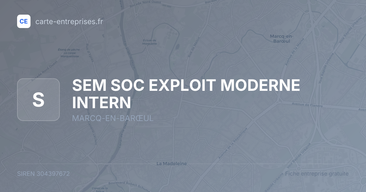 SEM SOC EXPLOIT MODERNE INTERN — 304397672 — fiche entreprise