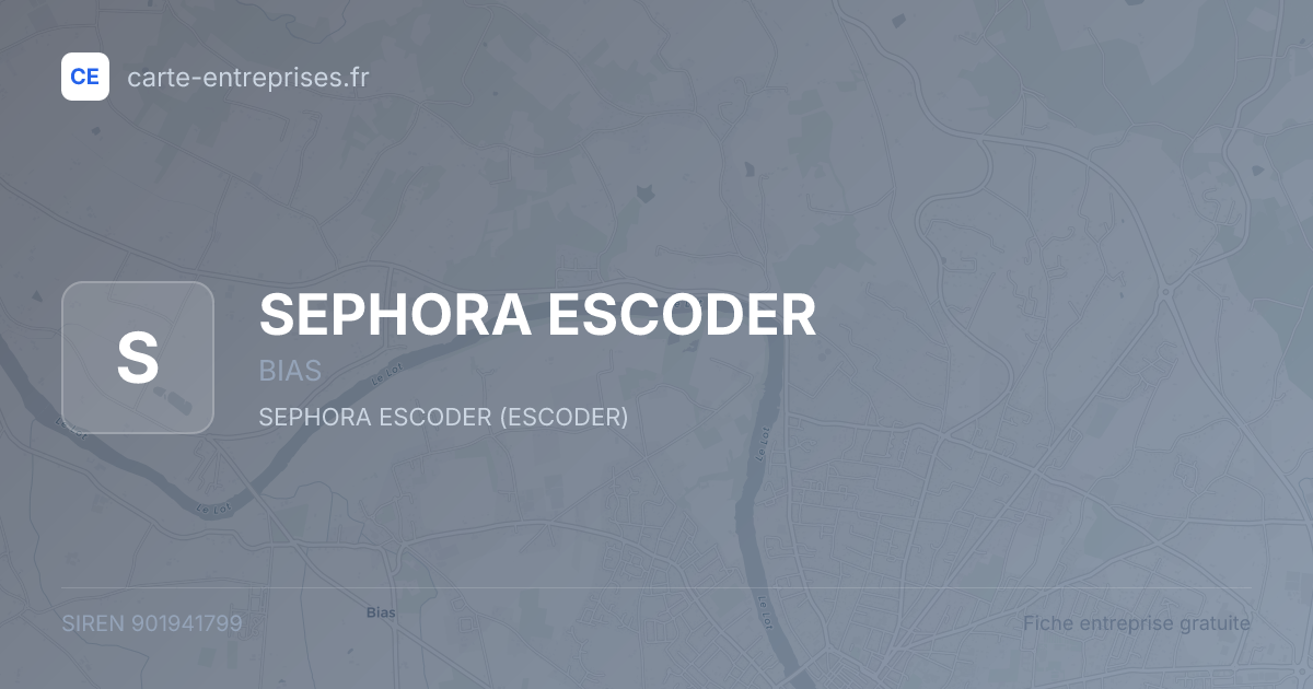 SEPHORA ESCODER — 901941799 — fiche entreprise