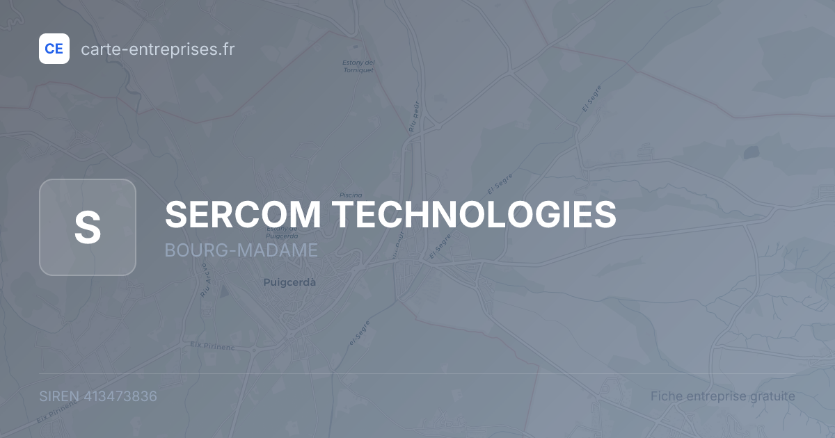 SERCOM TECHNOLOGIES — 413473836 — fiche entreprise