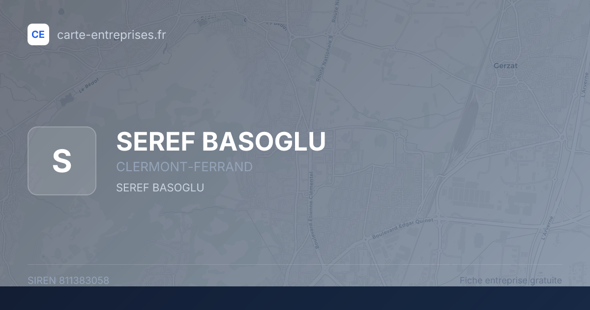SEREF BASOGLU — 811383058 — fiche entreprise