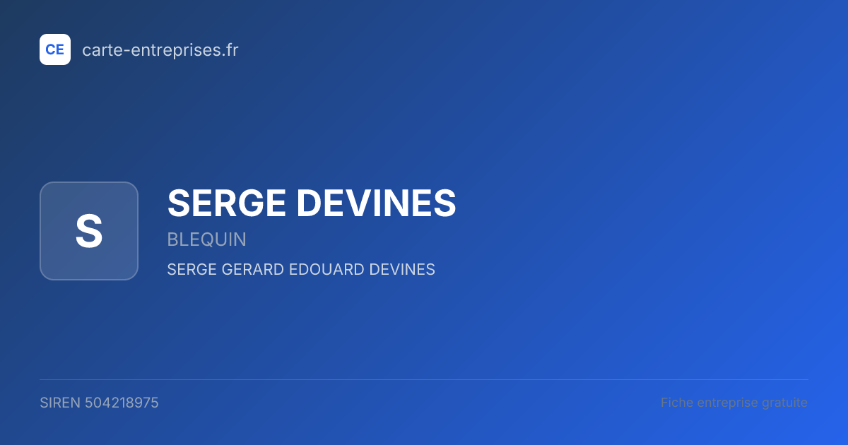 SERGE DEVINES — 504218975 — fiche entreprise