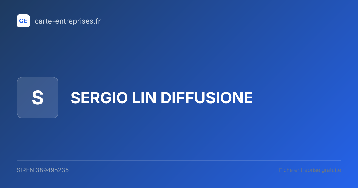 SERGIO LIN DIFFUSIONE — 389495235 — fiche entreprise
