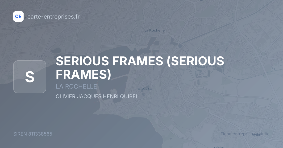 SERIOUS FRAMES — 811338565 — fiche entreprise
