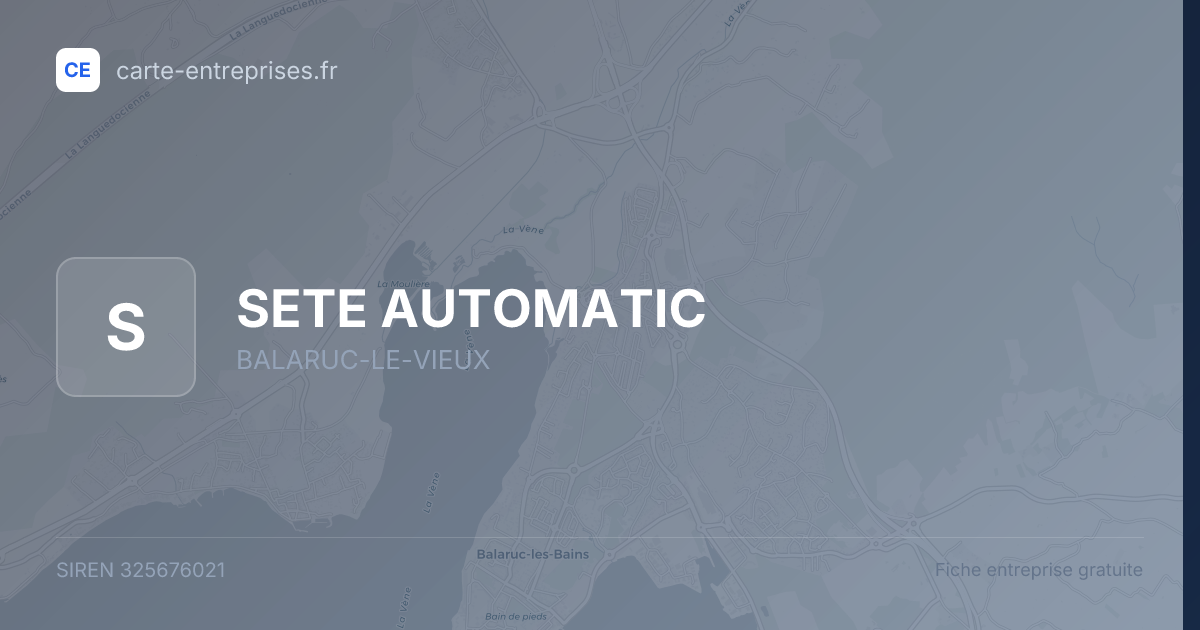 SETE AUTOMATIC — 325676021 — fiche entreprise