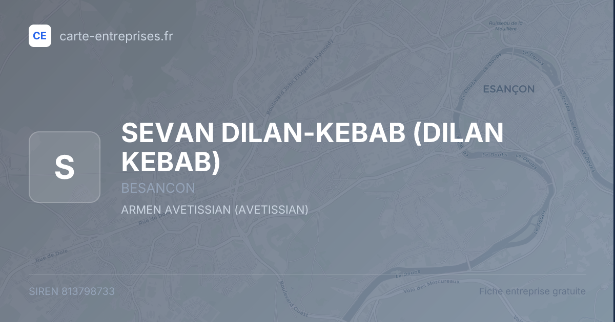 SEVAN DILAN-KEBAB (DILAN KEBAB) — 813798733 — fiche entreprise