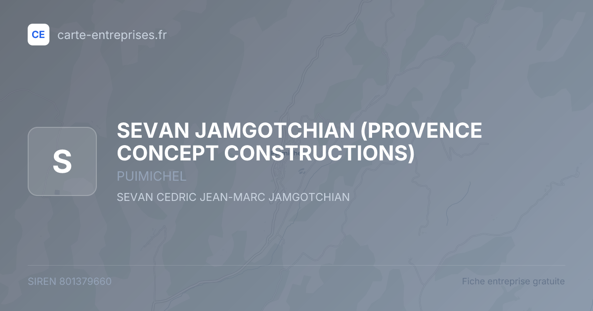 SEVAN JAMGOTCHIAN (PROVENCE CONCEPT CONSTRUCTIONS) — 801379660 — fiche entreprise