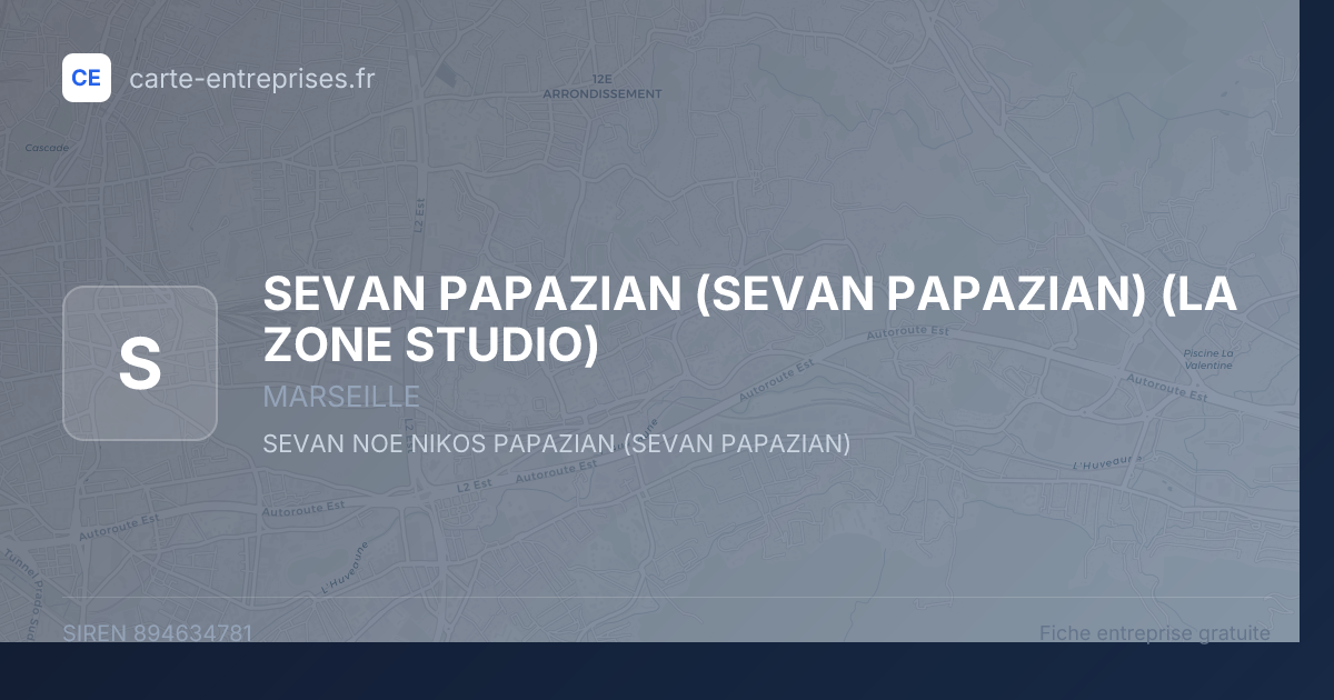 SEVAN PAPAZIAN (SEVAN PAPAZIAN) (LA ZONE STUDIO) — 894634781 — fiche entreprise