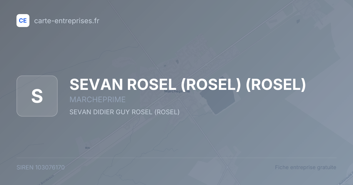 SEVAN ROSEL (ROSEL) (ROSEL) — 103076170 — fiche entreprise