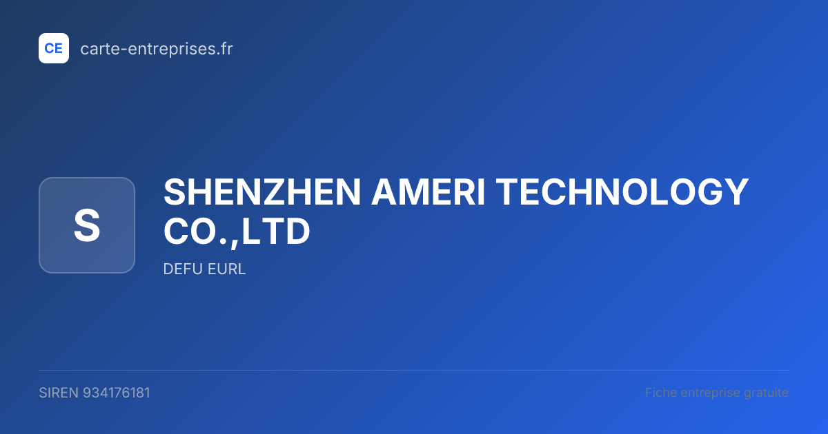 SHENZHEN AMERI TECHNOLOGY CO.,LTD — 934176181 — fiche entreprise