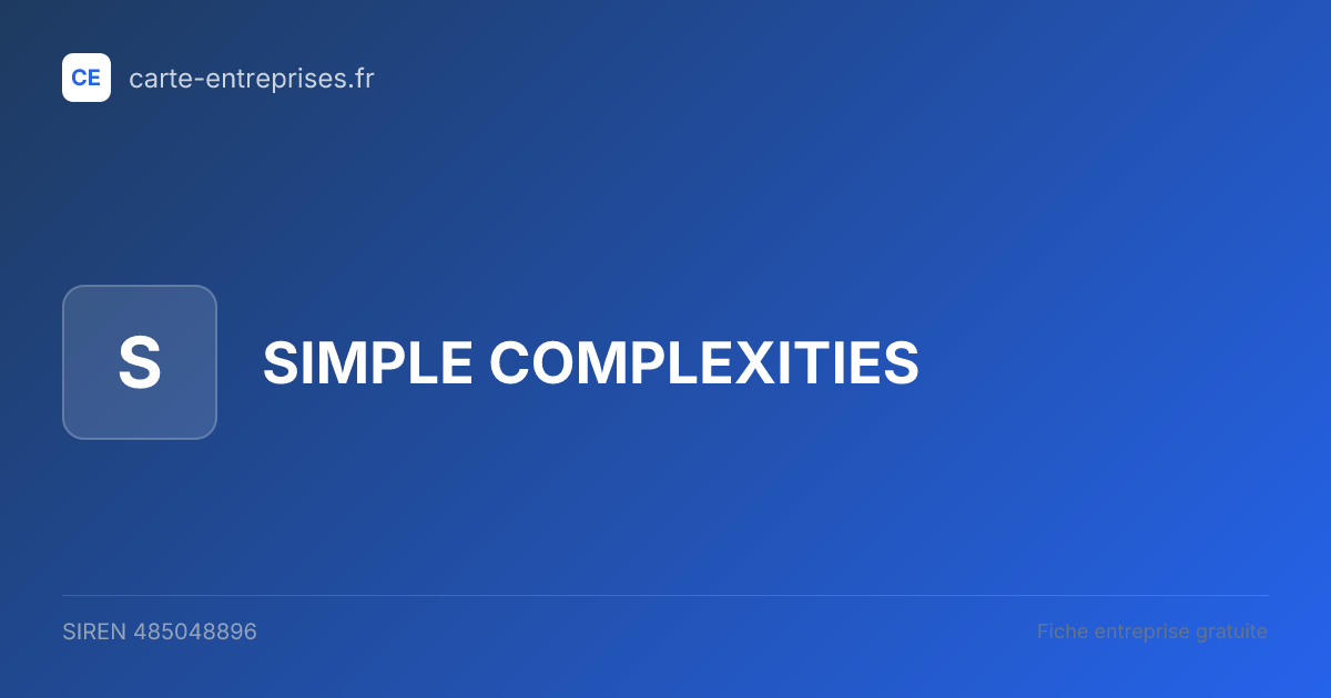 SIMPLE COMPLEXITIES — 485048896 — fiche entreprise