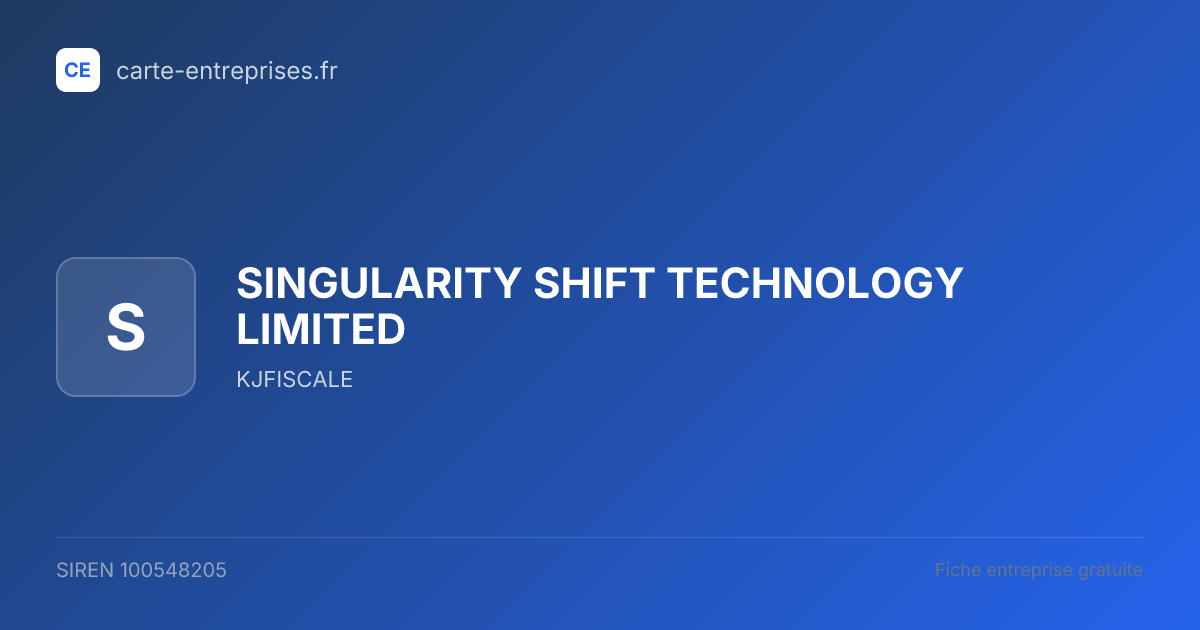 SINGULARITY SHIFT TECHNOLOGY LIMITED — 100548205 — fiche entreprise