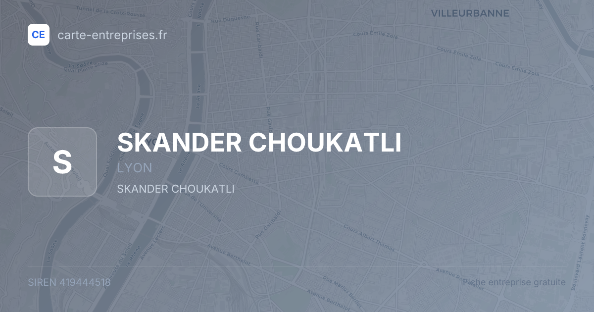 SKANDER CHOUKATLI — 419444518 — fiche entreprise