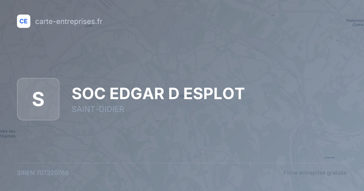 SOC EDGAR D ESPLOT — 707320768 — fiche entreprise
