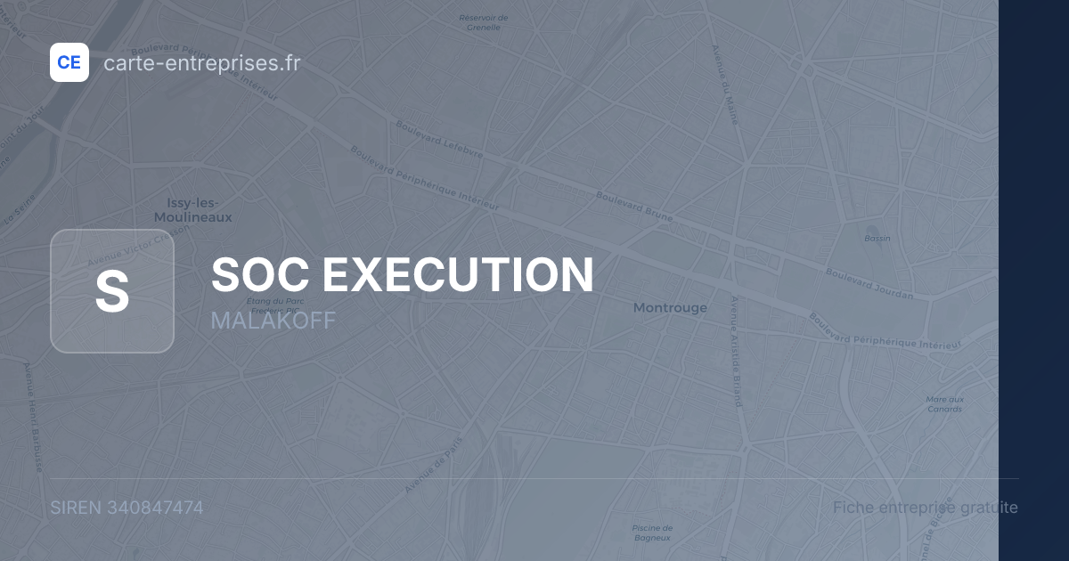 SOC EXECUTION — 340847474 — fiche entreprise