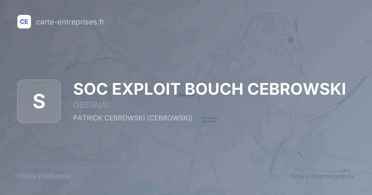SOC EXPLOIT BOUCH CEBROWSKI — 318264959 — fiche entreprise