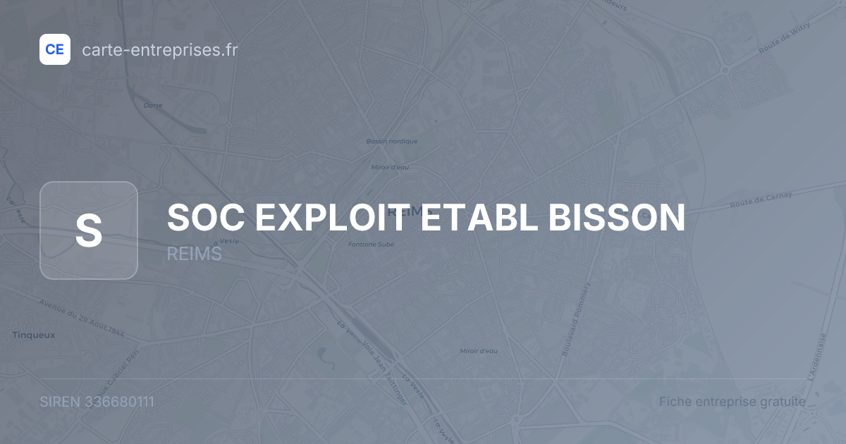 SOC EXPLOIT ETABL BISSON — 336680111 — fiche entreprise