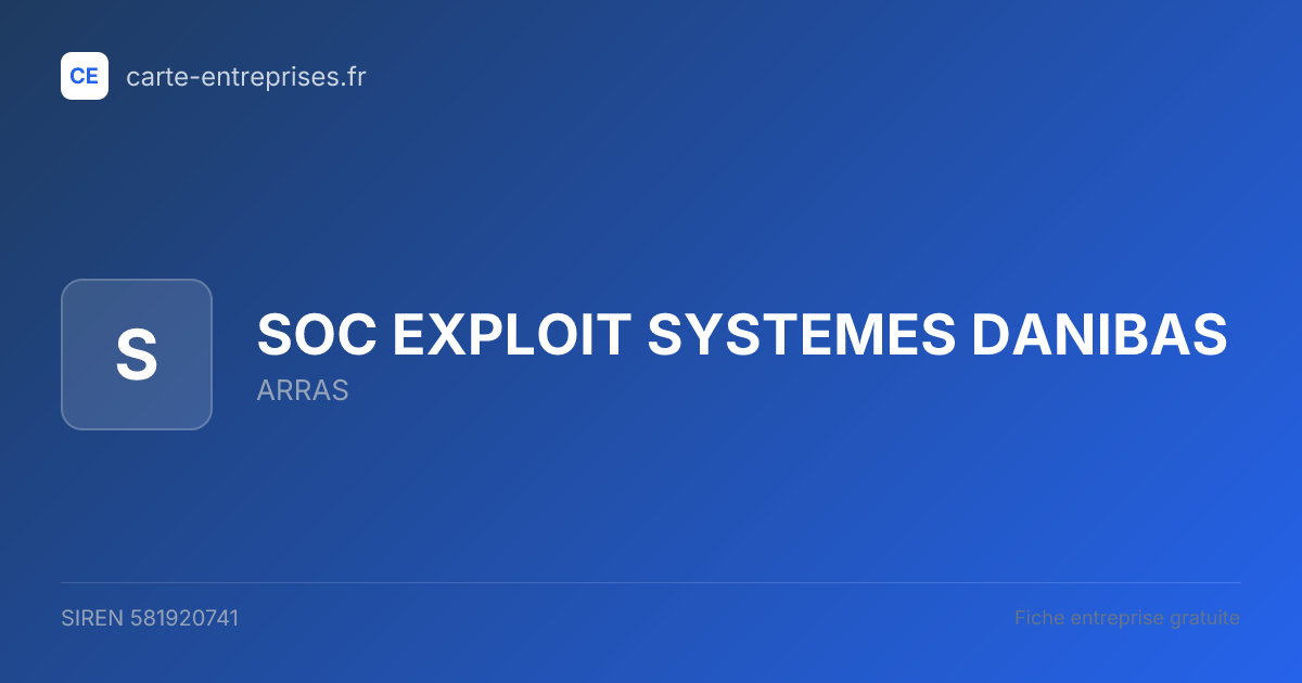 SOC EXPLOIT SYSTEMES DANIBAS — 581920741 — fiche entreprise