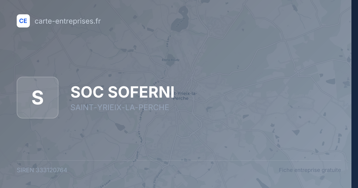 SOC SOFERNI — 333120764 — fiche entreprise