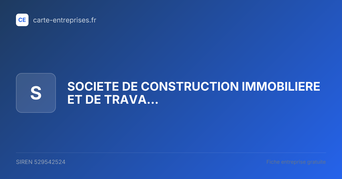 SOCIETE DE CONSTRUCTION IMMOBILIERE ET DE TRAVAUX PUBLICS (SOCITRAP) — 529542524 — fiche entreprise
