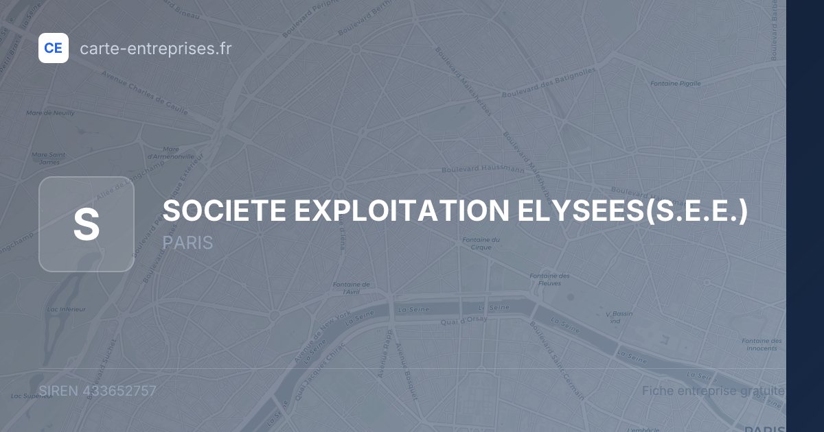SOCIETE EXPLOITATION ELYSEES(S.E.E.) — 433652757 — fiche entreprise