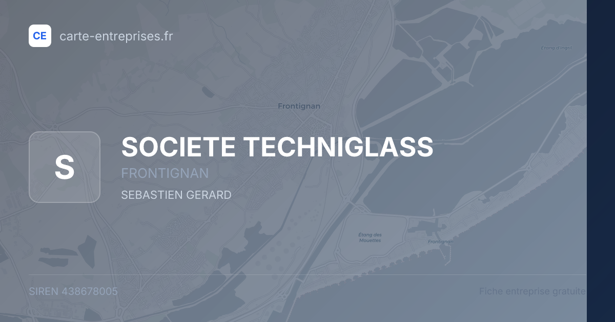 SOCIETE TECHNIGLASS — 438678005 — fiche entreprise