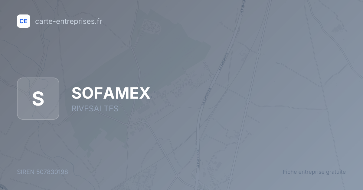 SOFAMEX — 507830198 — fiche entreprise
