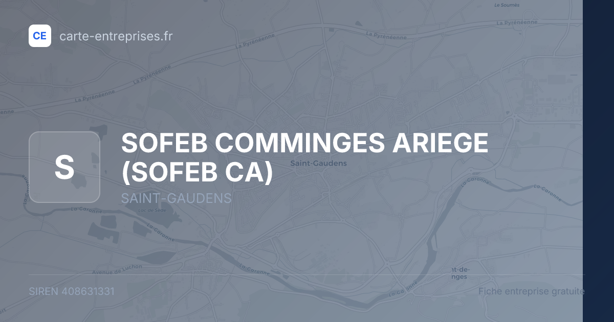 SOFEB COMMINGES ARIEGE (SOFEB CA) — 408631331 — fiche entreprise