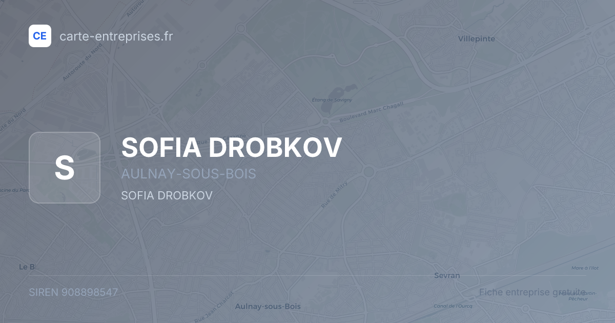 SOFIA DROBKOV — 908898547 — fiche entreprise