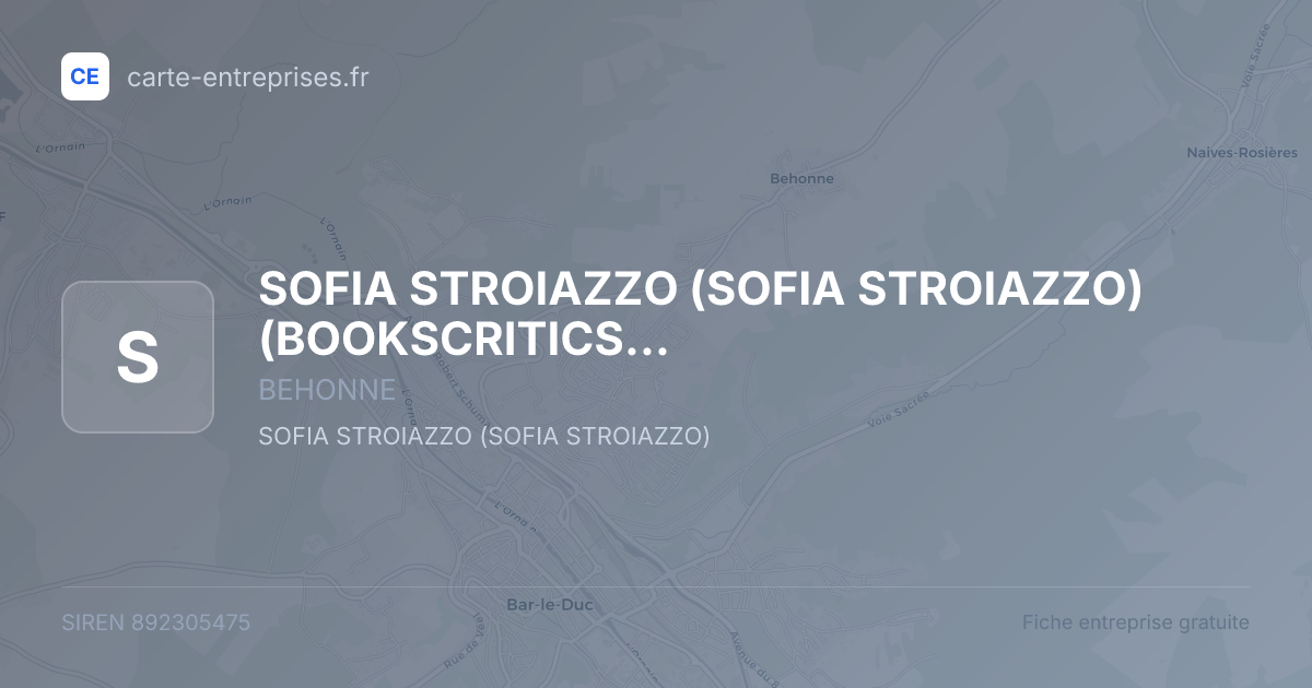 SOFIA STROIAZZO (SOFIA STROIAZZO) (BOOKSCRITICS COMMUNICATION) — 892305475 — fiche entreprise
