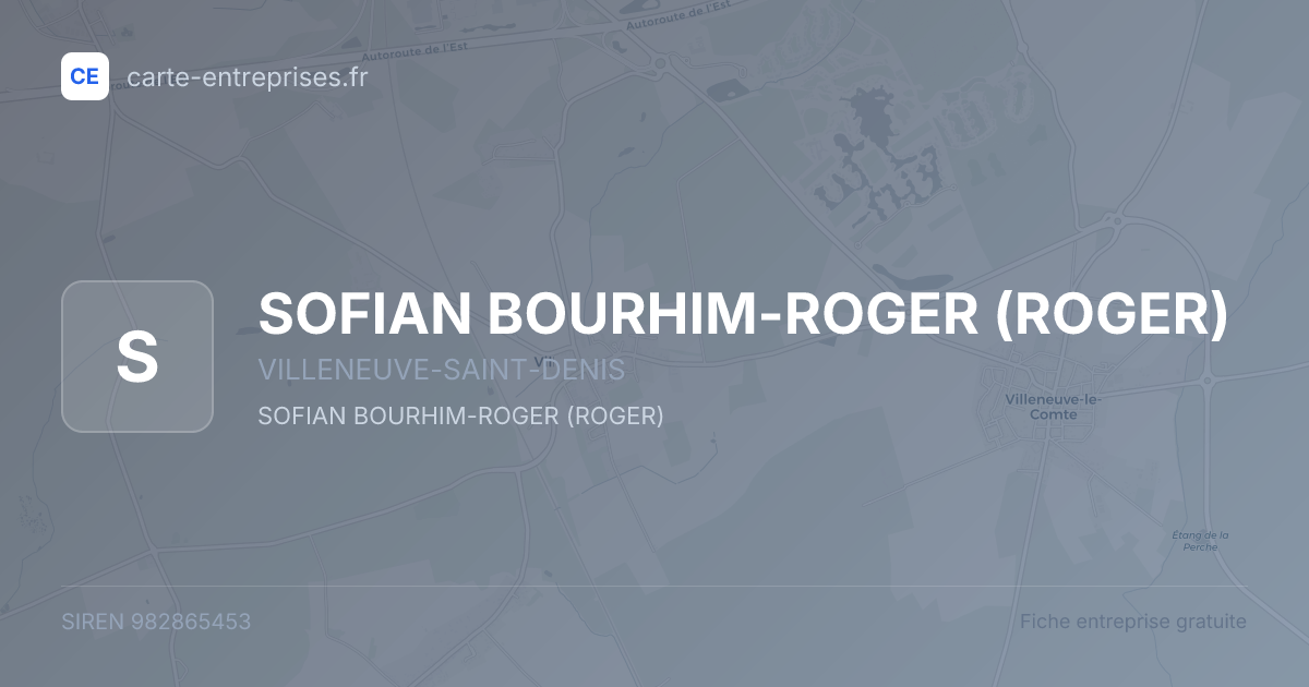 SOFIAN BOURHIM-ROGER (ROGER) — 982865453 — fiche entreprise