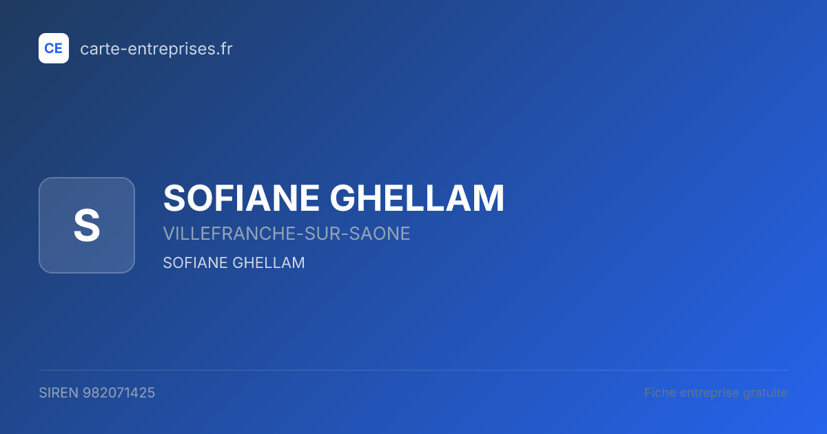 SOFIANE GHELLAM — 982071425 — fiche entreprise