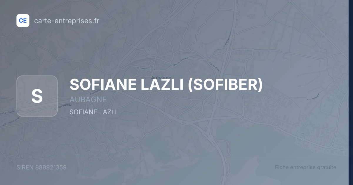 SOFIANE LAZLI (SOFIBER) — 889921359 — fiche entreprise