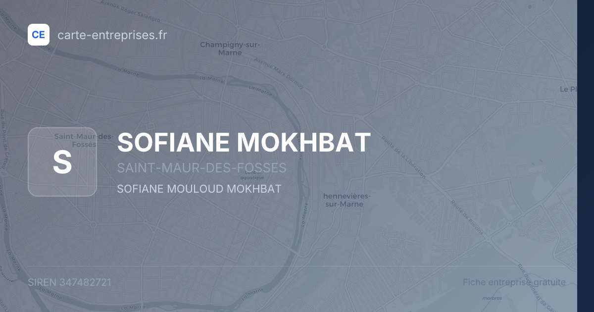 SOFIANE MOKHBAT — 347482721 — fiche entreprise