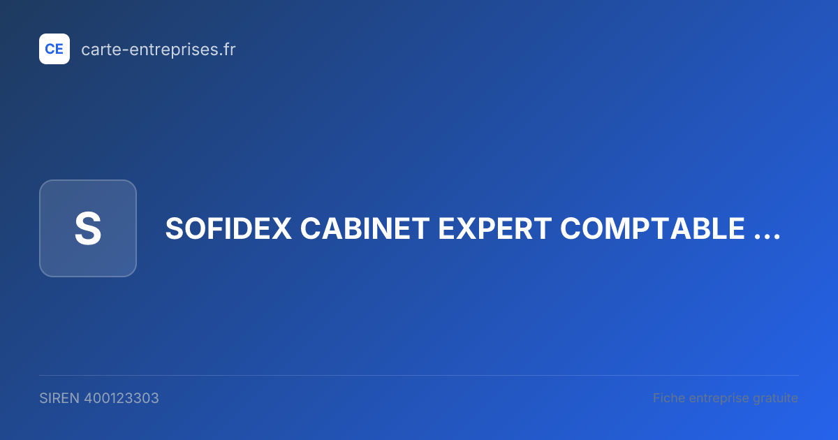 SOFIDEX CABINET EXPERT COMPTABLE ... — 400123303 — fiche entreprise