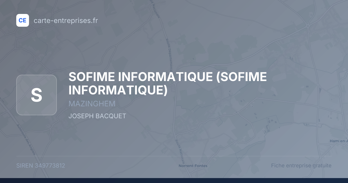 SOFIME INFORMATIQUE — 349773812 — fiche entreprise