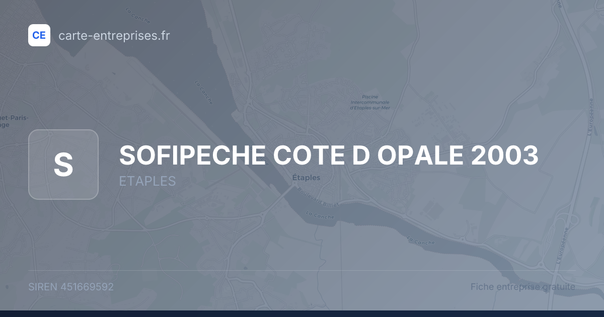 SOFIPECHE COTE D OPALE 2003 — 451669592 — fiche entreprise