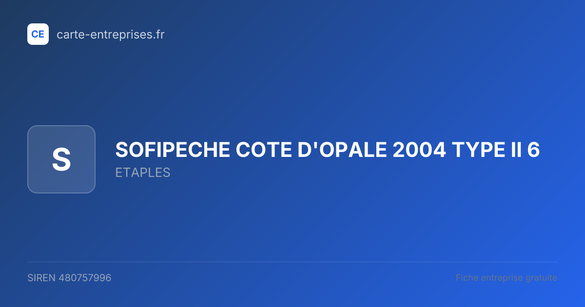 SOFIPECHE COTE D'OPALE 2004 TYPE II 6 — 480757996 — fiche entreprise