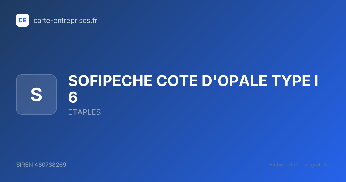 SOFIPECHE COTE D'OPALE TYPE I 6 — 480738269 — fiche entreprise