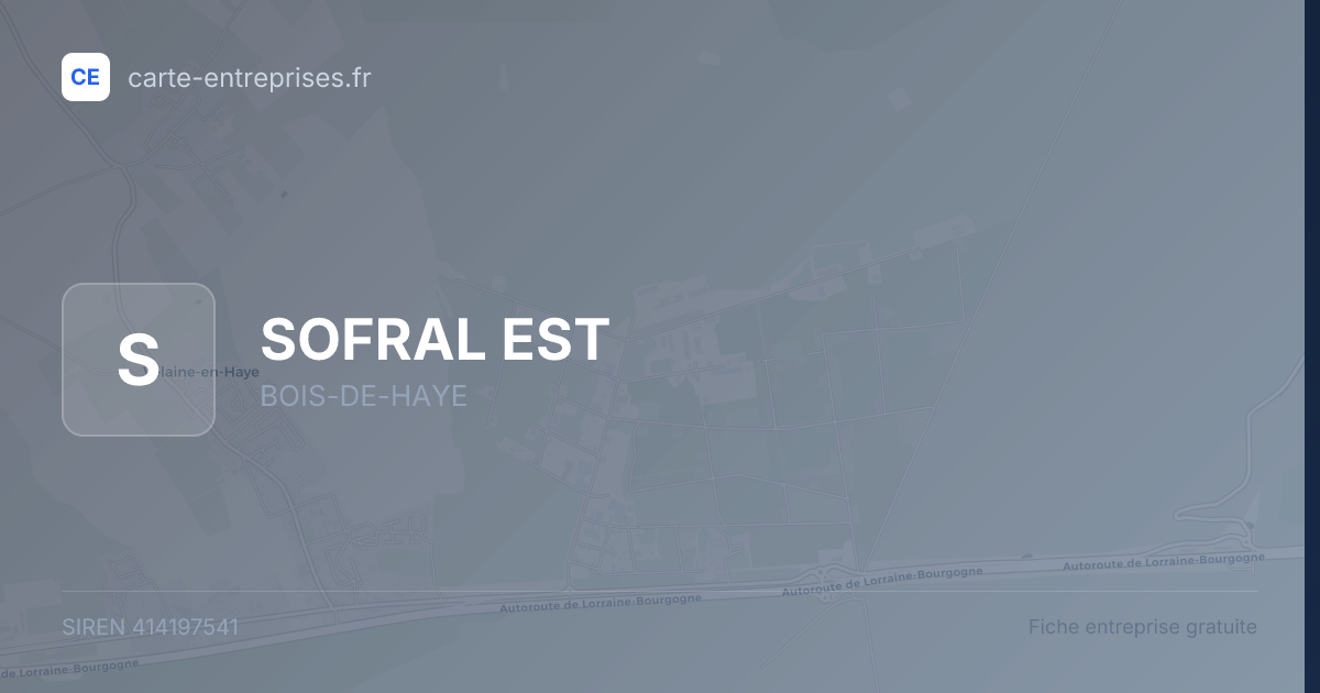 SOFRAL EST — 414197541 — fiche entreprise