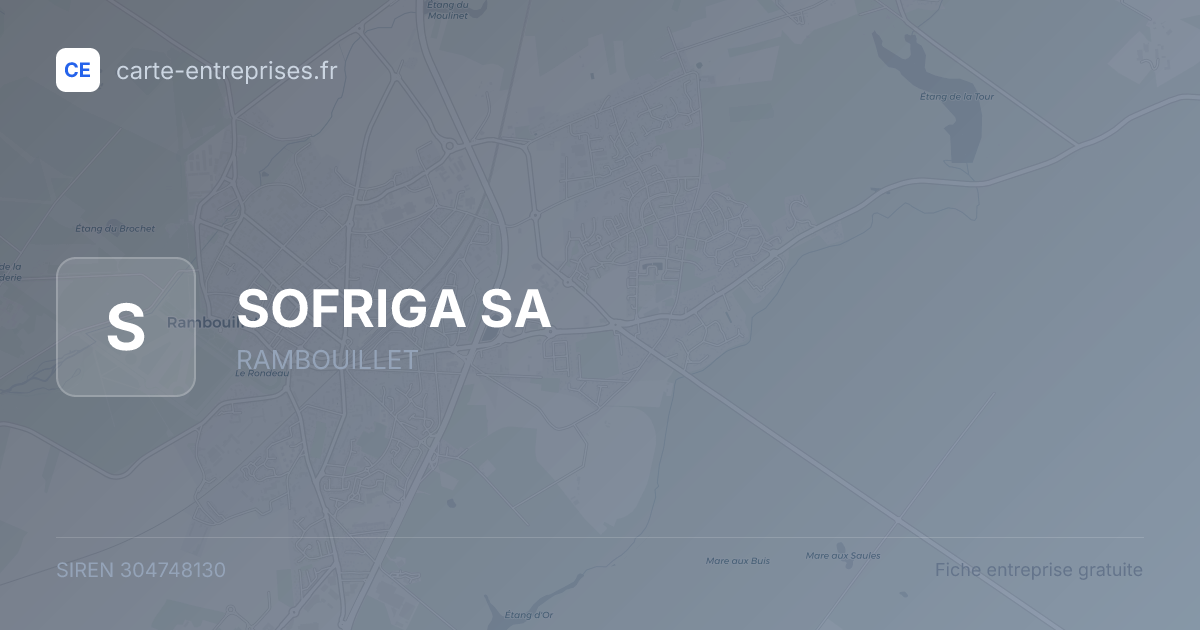 SOFRIGA SA — 304748130 — fiche entreprise